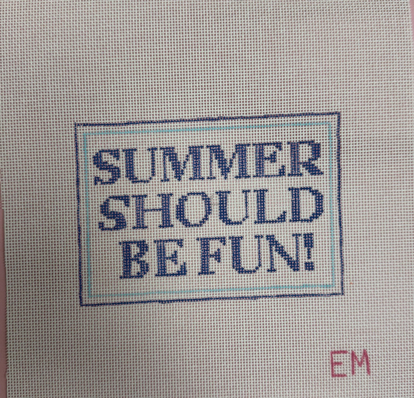 Summer Should Be Fun!