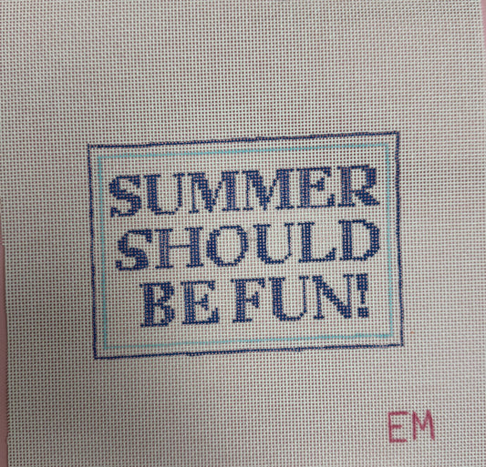 Summer Should Be Fun!